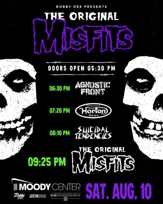 SAT AUG 10th—TEXAS IS THE REASON…SEE the ORIGINAL MISFITS—LIVE—w/ Suicidal Tendencies, Reverend Horton Heat &amp; Agnostic Front at the MOODY CENTER  in AUSTIN TX. GET TIX NOW while you still can ticketmaster.com/event/3A0060B8…