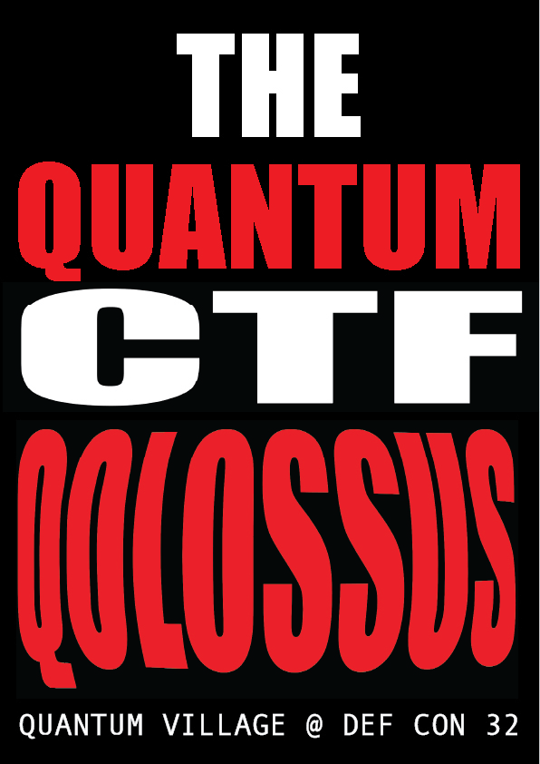 Attention Everyone! Our Quantum CTF: QOLOSSUS is set to have a superb year! We’re really excited to be an OFFICIAL CONTEST <a href="/defcon/">DEF CON</a>, and we are especially pleased to announce that registration is NOW OPEN!! Here’s the link: ctf.quantumvillage.org