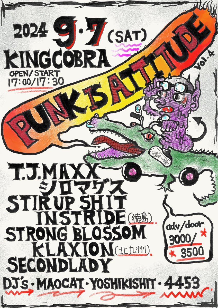 約1ヶ月前です！！
よろしくお願いします！！🔥🔥🔥

PUNK IS ATTITUDE 4
2024年9月7日（土曜日）
アメ村キングコブラ

シロマグス
STIR UP SHIT
INSTRIDE（徳島）
STRONG BLOSSOM
SECONDLADY
klaxion（北九州）
TJMAXX
DJ'S MAOCAT YOSHIKISHIT 4453

17:00/17:30 open/start
adv/door 3000/3500