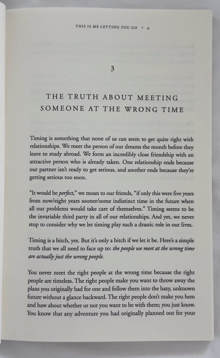 Las personas que conocemos en el momento equivocado son en realidad las personas equivocadas, no el momento.