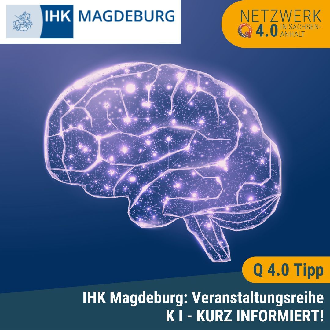 Ab dem 30.08. bietet die IHK Magdeburg wöchentliche Online-Sessions zu Künstlicher Intelligenz an. Themen wie effizientes Prompting, Onlinesichtbarkeit, KI im Büroalltag, rechtliche Fragen und Wissensmanagement werden beleuchtet. Infos und Anmeldung unter: kurzlinks.de/vv3q