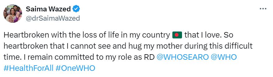 PTI_News's tweet photo. "Heartbroken with the loss of life in my country 🇧🇩 that I love. So heartbroken that I cannot see and hug my mother during this difficult time. I remain committed to my role as RD @WHOSEARO @WHO #HealthForAll #OneWHO," posts Saima Wazed (@drSaimaWazed).
Saima Wazed, daughter of former Bangladesh PM Sheikh Hasina, is the Regional Director for South-East Asia at the World Health Organisation (WHO).
#BangladeshCrisis
