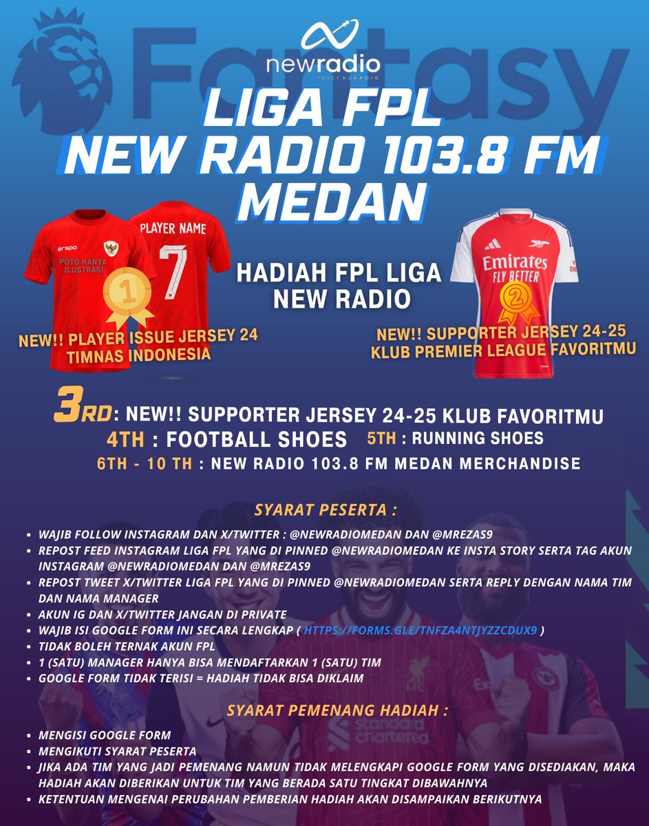 New Radio 103.8 FM (@newradiomedan) on Twitter photo 📢Halo Newers, Fantasy Premier is Back 📢
Pendaftaran Liga FPL New Radio 103.8 FM Medan musim 24/25 resmi DIBUKA 🎉
Pendaftaran, Kode Liga, Syarat dan ketentuan disini : forms.gle/tnFZA4NTJyZZCd…
Follow IG/X <a href="/newradiomedan/">New Radio 103.8 FM</a> dan <a href="/mrezas9/">Muhammad Reza Satria</a> #newradio103.8fm #fantasypremierleague 📢Halo Newers, Fantasy Premier is Back 📢
Pendaftaran Liga FPL New Radio 103.8 FM Medan musim 24/25 resmi DIBUKA 🎉
Pendaftaran, Kode Liga, Syarat dan ketentuan disini : forms.gle/tnFZA4NTJyZZCd…
Follow IG/X <a href="/newradiomedan/">New Radio 103.8 FM</a> dan <a href="/mrezas9/">Muhammad Reza Satria</a> #newradio103.8fm #fantasypremierleague