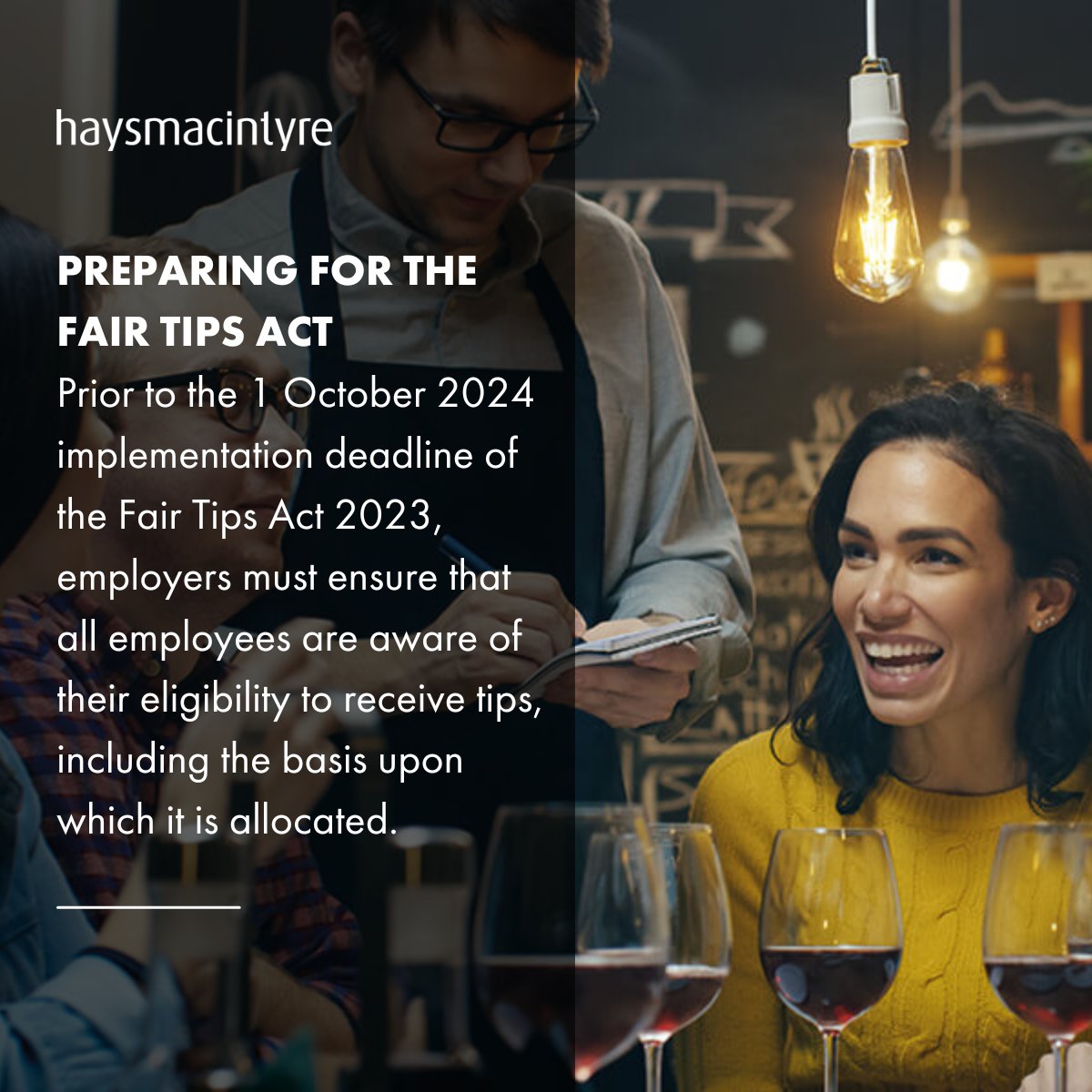 HaysMac_LLP's tweet photo. 📣 Calling all those within the #hospitality sector!
The Government is set to implement the #FairTipsAct 2023 on 1 October 2024. Nick Bustin, #EmploymentTax Director, outlines the key considerations for distributing tips once the Act is in effect, here: https://t.co/BBlnUyBtcz 👈 https://t.co/l9fDNrIrQN