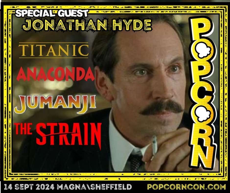 HorrorConUK (@horrorconuk) on Twitter photo 📢Meet the brilliant Jonathan Hyde at🍿Popcorn Comic Con <a href="/MagnaScience/">Magna Science Adventure Centre</a> 📅Sat 14 Sept.🌟Titanic, Richie Rich, Jumanji, Anaconda, The Mummy, Trollhunters & The Strain!! Don't miss out!! 👀Photo ops on sale now
Book tickets here!👉 popcorncon.com #sheffieldissuper 📢Meet the brilliant Jonathan Hyde at🍿Popcorn Comic Con <a href="/MagnaScience/">Magna Science Adventure Centre</a> 📅Sat 14 Sept.🌟Titanic, Richie Rich, Jumanji, Anaconda, The Mummy, Trollhunters & The Strain!! Don't miss out!! 👀Photo ops on sale now
Book tickets here!👉 popcorncon.com #sheffieldissuper