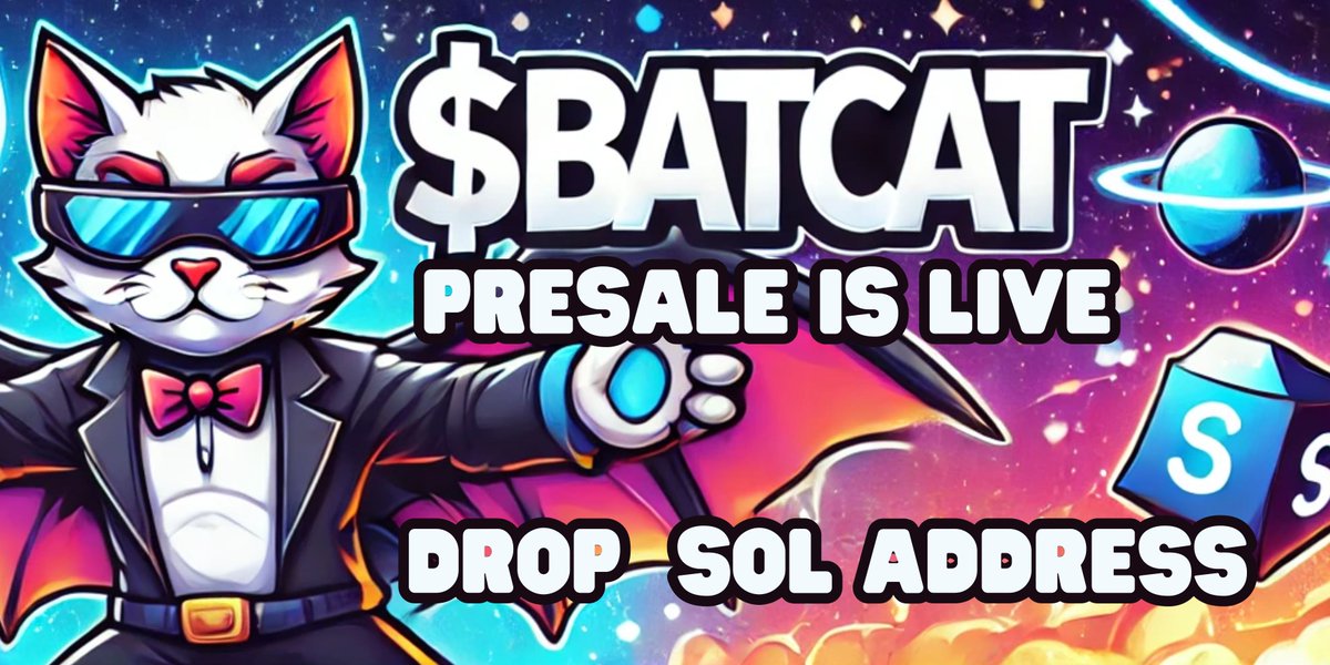 SnorterToken7's tweet image. 🦇 $BATCAT PRESALE IS NOW LIVE! 🦇 

BUY $BATCAT NOW, SEND $SOL TO: 

BATCAx6bdbbdRNTJvCbFRao9dik9aJeqQf8YFvJ9H566 

PRICE: 1 SOLANA = 100,000,000 $BATCAT 🦇😼
MIN: 0.25 $SOL  // FIrst 24h: 50% EXTRA $BATCAT 🦇😼

🪂 RT, LIKE &amp;amp; DROP YOUR SOL ADDRESS FOR A BONUS AIRDROP 🪂