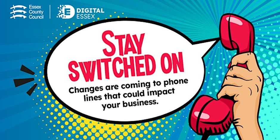 DIARY DATE *important*!

Phone lines are changing from analogue to digital.

Find out what this means for your business at these FREE webinars on 20 Aug or 17 Sept. Sign up here >>>
superfastessex.org/businesses/dig…