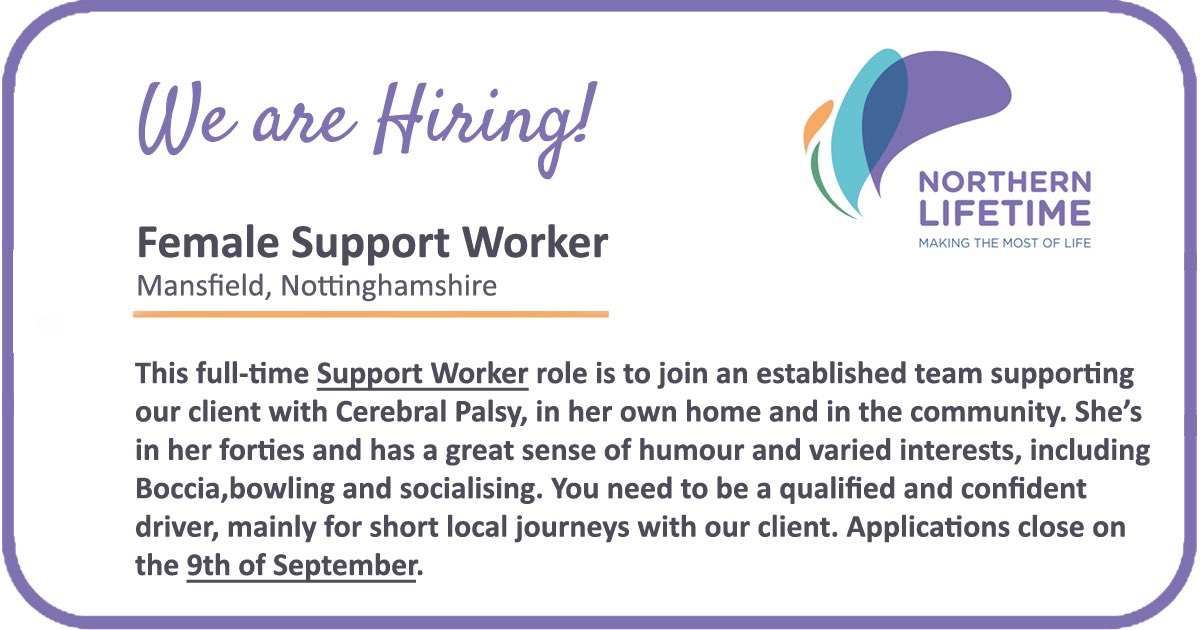 You’ll find a job specification for this Support Worker role in Mansfield, here northernlifetime.co.uk/recruitment
