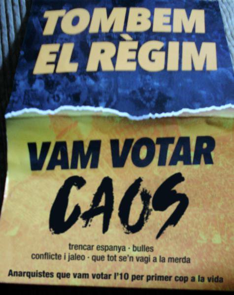 Vam votar caos i això d'avui s'hi sembla. Mort a l'Estat espanyol!