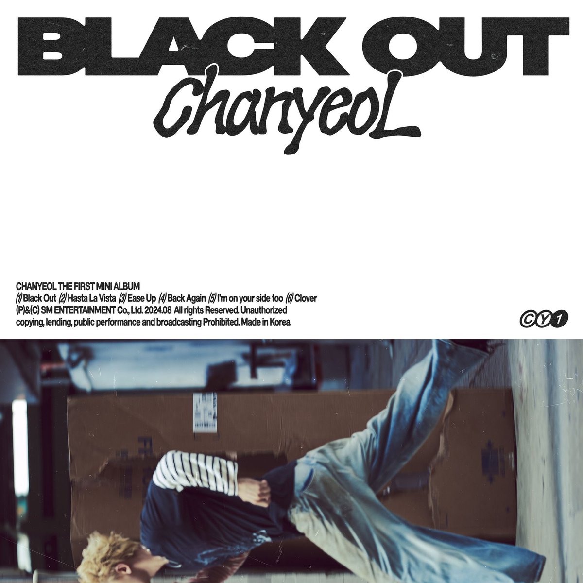 CHANYEOL 찬열 The 1st Mini Album 【Black Out】 
➫ 2024.08.28 6PM (KST)

1. Black Out
2. Hasta La Vista
3. Ease Up
4. Back Again
5. I'm on your side too
6. Clover

#CHANYEOL #찬열 
#CHANYEOL_BlackOut