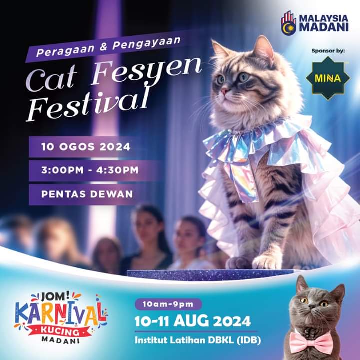 rakankucing's tweet photo. Get ready for the Cat Fashion Festival at the JOM! KARNIVAL KUCING MADANI   🐱👗✨Watch our feline friends strut their stuff on 10 August 2024, from 3:00 pm - 4:30 pm at Pentas Dewan

Sponsored by MINA, this event is not to be missed. Join us &amp; enjoy the purr-fect fashion show! https://t.co/Dg2kodtRlU
