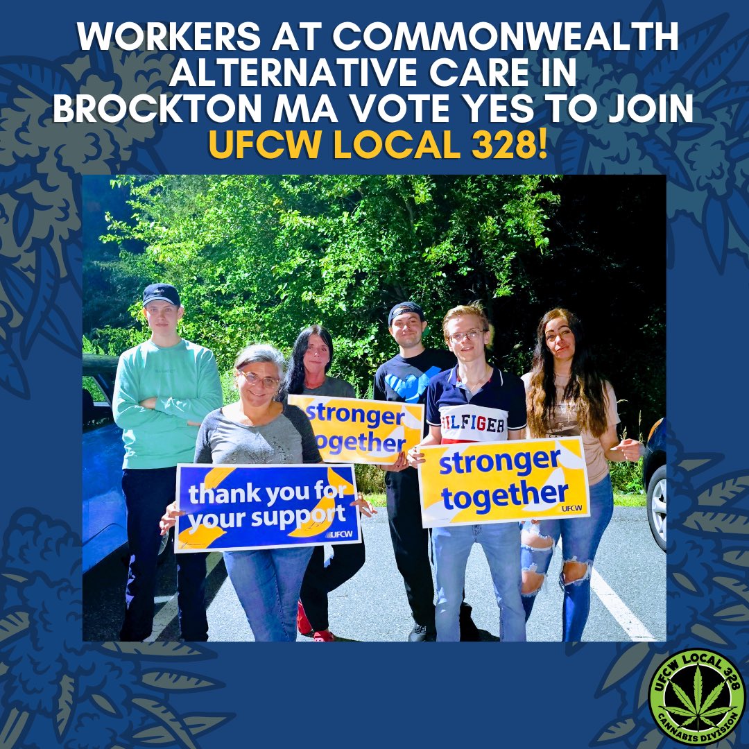 UFCWLocal328's tweet image. Exciting news! Join us in congratulating the hardworking team at Commonwealth Alternative Care in Brockton, MA, on voting Union Yes! Welcome to our union family! ufcw328.org/cannabis-worke…