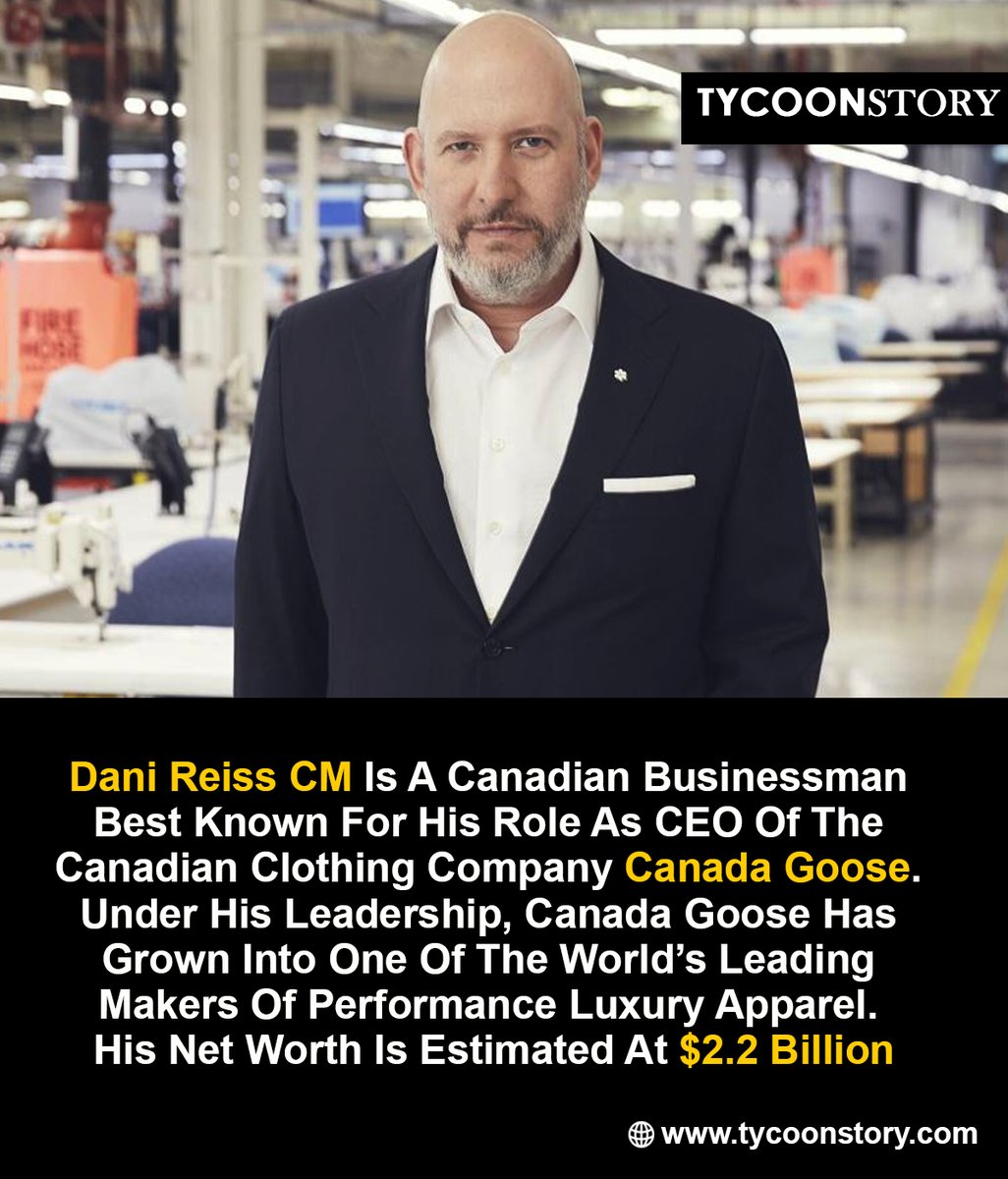 TycoonStoryCo's tweet photo. Dani Reiss CM Is A Canadian Businessman The CEO Of Canada Goose
#Business #DaniReiss #CanadaGoose #CanadianBusinessman #FashionIndustry #LuxuryApparel #BusinessLeadership
#CEO #Entrepreneur #SuccessStory #GlobalFashion #PerformanceApparel @canadagoose
https://t.co/jWxtt2gOKY https://t.co/HuKC2b3AQY