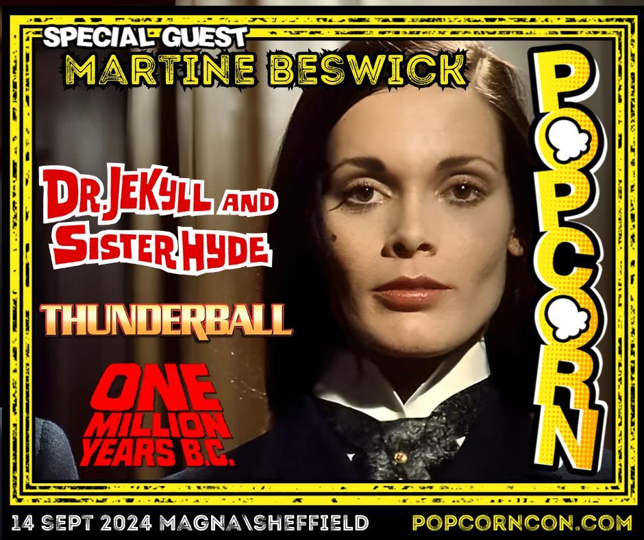 HorrorConUK (@horrorconuk) on Twitter photo 📢Meet Hammer icon & Bond Girl Martine Beswick at🍿Popcorn Comic Con <a href="/MagnaScience/">Magna Science Adventure Centre</a> 📅Sat 14 Sept. Doctor Jekyll & Sister Hyde, One Million Years B.C. & Thunderball! 👀Photo ops on sale now. Book tickets here!👉 popcorncon.com #sheffieldissuper #007 #jamesbond #hammer 📢Meet Hammer icon & Bond Girl Martine Beswick at🍿Popcorn Comic Con <a href="/MagnaScience/">Magna Science Adventure Centre</a> 📅Sat 14 Sept. Doctor Jekyll & Sister Hyde, One Million Years B.C. & Thunderball! 👀Photo ops on sale now. Book tickets here!👉 popcorncon.com #sheffieldissuper #007 #jamesbond #hammer