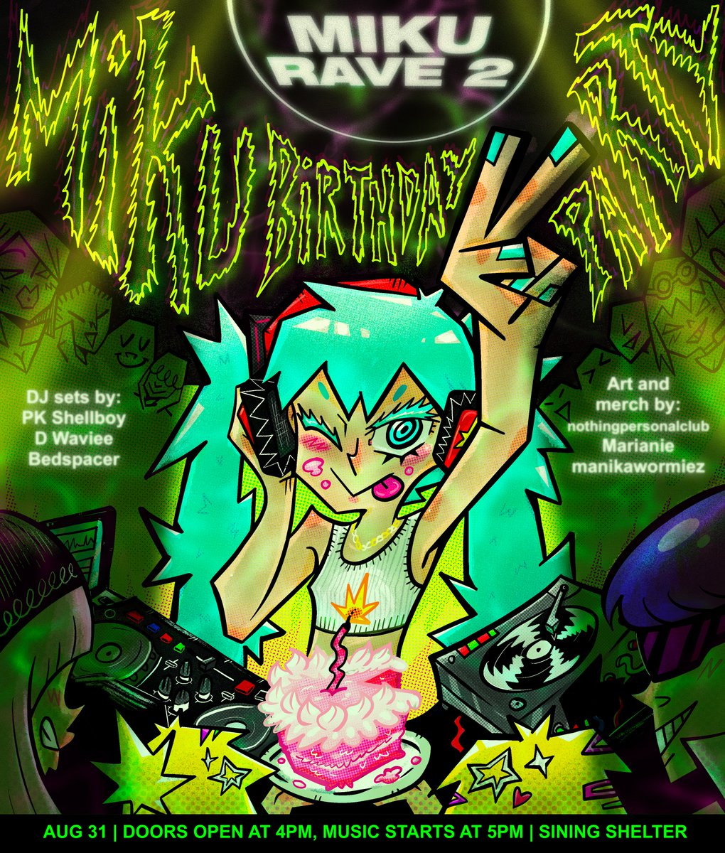 MIKU RAVE IS BACK.

For the 17th anniversary of the release of Hatsune Miku, we're running it back at Sining Shelter for another night of Vocaloid and otaku music! Bring your friends and bring your dancing shoes, cause MIKU RAVE 2: MIKU BIRTHDAY PARTY will be a night to remember!