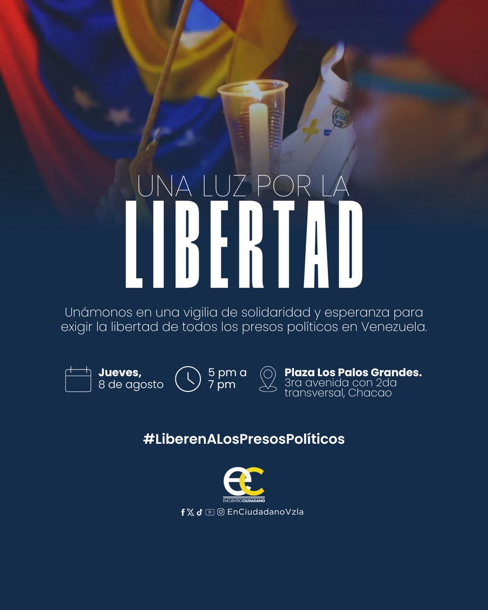 EnCiudadanoVzla's tweet photo. Nos unimos en un acto de solidaridad y esperanza para exigir la libertad de todos los presos políticos en Venezuela. ⛓️‍💥🙌

Te invitamos a participar en una vigilia en familia y llena de luz.

📅 Hoy, 8 de agosto
🕔 5:00 PM - 7:00 PM
📍 Plaza Los Palos Grandes, Chacao.

🪧 Trae tu vela, tu pancarta, cartel o una foto de quien se encuentra injustamente detenido. Juntos, iluminemos el camino hacia la libertad y la justicia.

#LibertadParaLosPresosPolíticos