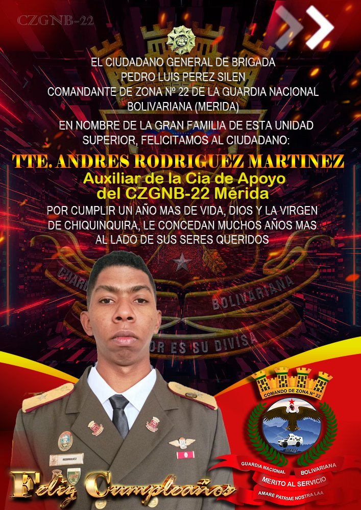 #08Ago Desde el CZGNB-22 Mérida nos honramos en felicitar al Ciudadano Tte. Andrés Rodríguez Martinez auxiliar de la Compañía de Apoyo, por cumplir un año más de vida, Dios y la Virgen de Chiquinquirá le conceda muchos años más al lado de sus seres queridos.
