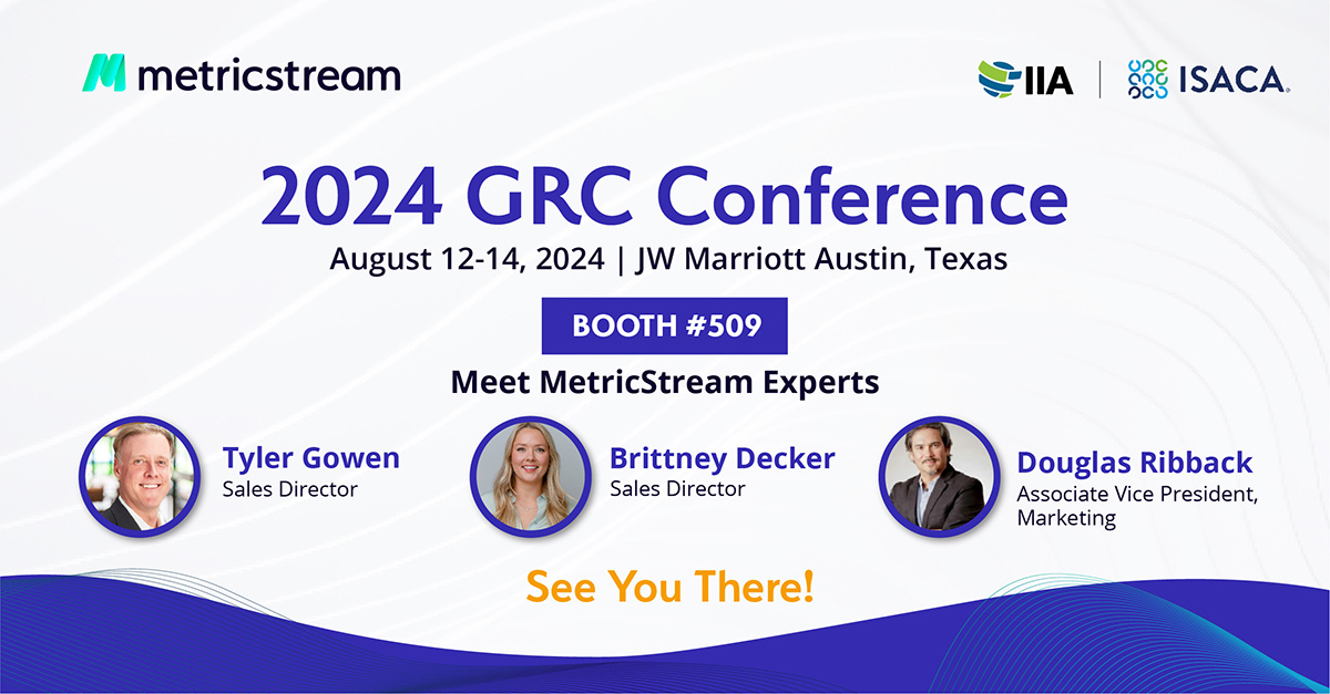 We will be at GRC Conference 2024 #GRCConf organized by IIA and ISACA, on Aug 12-14 in Texas. Stop by booth 509 where MetricStream experts Tyler Gowen, Brittney Decker, and Douglas Ribback will be ready to answer any question you have on how to kickstart #GRC journey and more.