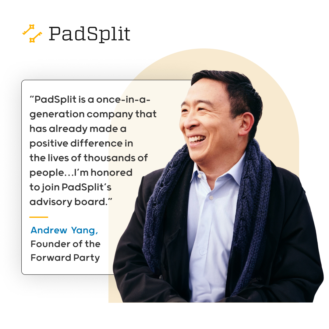 PadSplit's tweet image. 🌟 Exciting Announcement! 🌟

PadSplit welcomes Andrew Yang to our advisory board. His dedication to social equity and innovative thinking will help drive our mission to provide affordable housing solutions. 🏠✨

#affordablehousing #AndrewYang #PadSplit