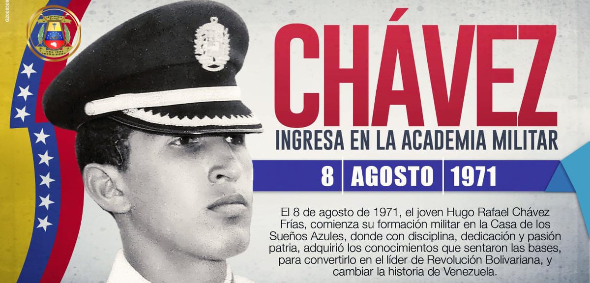 #08AGO||• En 1971, con tan sólo 17 años de edad, el Comandante Chávez ingresó a la Academia Militar de Venezuela, alma máter que lo formaría en el camino de las armas para defender la Patria Bolivariana.