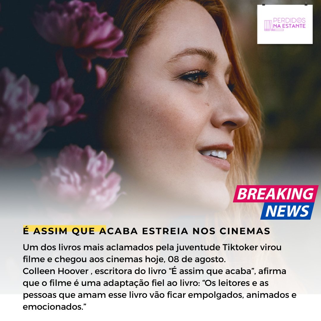 É Assim que Acaba chega aos cinemas. Será que é mesmo uma adaptação super fiel? 👀