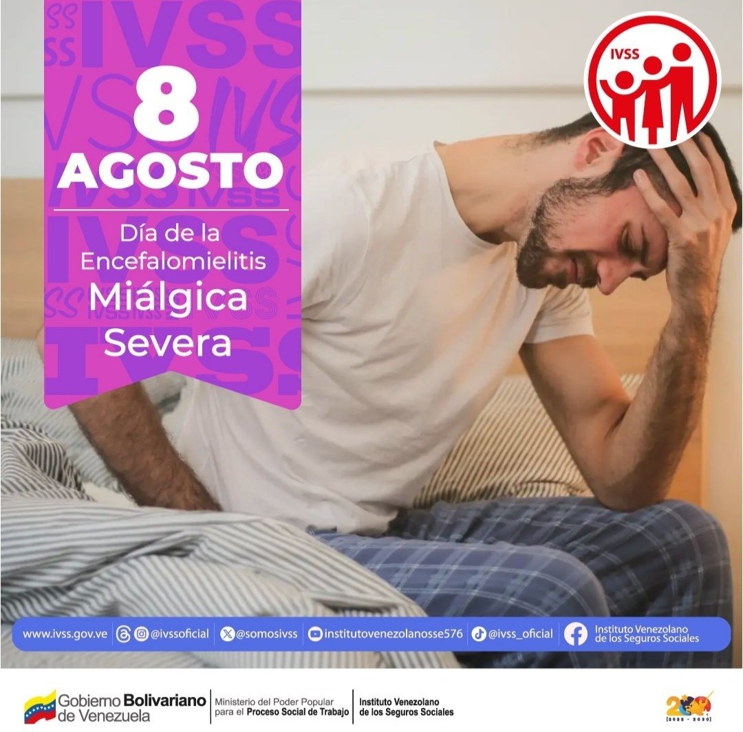 #Agosto| El 8 de agosto se conmemora el Día de la Encefalomielitis Miálgica Severa. Es una enfermedad neurológica crónica y debilitante que se caracteriza por una fatiga extrema y persistente.
<a href="/NicolasMaduro/">Nicolás Maduro</a> 
<a href="/MagaGutierrezV/">Magaly Gutiérrez Viña</a> 
<a href="/delcyrodriguezv/">Delcy Rodríguez</a> 
<a href="/ivssoficial1/">ivss oficial</a>
#PuebloSorienteYEnPaz