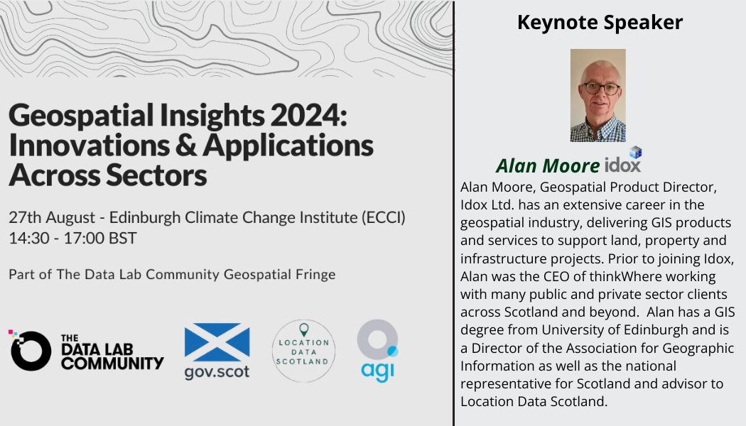 📌 Delighted to announce our keynote speaker Alan Moore from @IdoxGroup at our next event - Geospatial Insights 2024; Innovations and Applications across Sectors on 27th August as part of the The Data Lab Community's Geospatial Fringe.

🔗 Register now lnkd.in/eD4V9q67