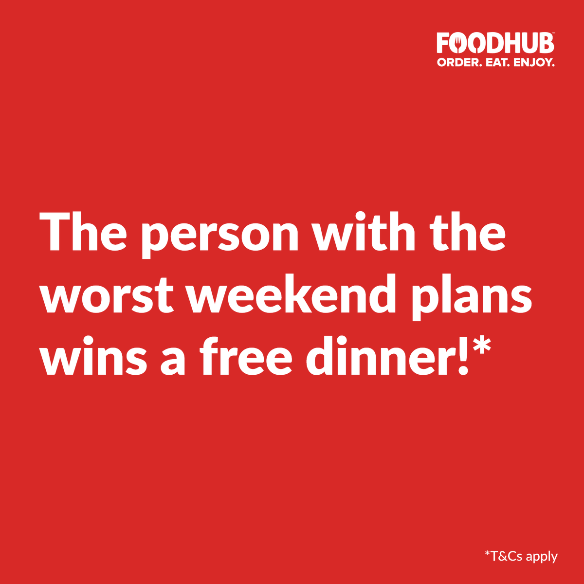 FoodhubUK's tweet photo. Got plans so bad they make Monday look good? Share them below! The worst plan wins a free* dinner on us. 🥳 #WeekendFail #DinnerOnUs #Foodhub https://t.co/J9bquPNOmi