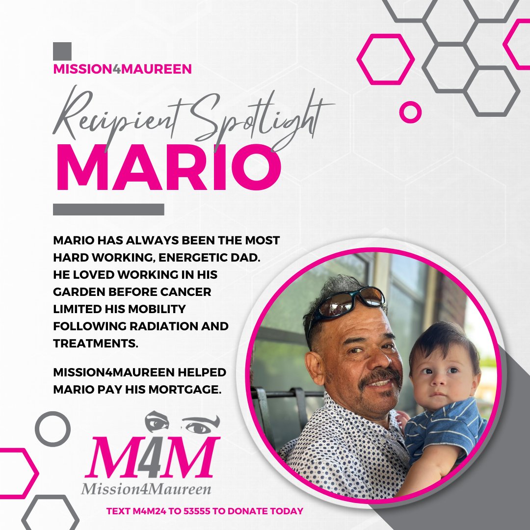 Mission4Maureen was proud to give Mario some good news this week and relieve some of his financial burden.

No one can do everything, but everyone can do something.

Donate at mission4maureen.org or text M4M24 to 53-555.