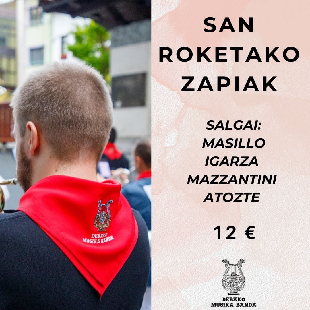 🔻SAN ROKE JAIETAKO ZAPIAK🔻

Egun gutxi falta dira herria San Roke jaietan murgiltzeko eta Debako Musika Bandako zapiak salgai jarri ditugu, nahi duenak erosi ditzan. 

Beraz, oraindik gure zapirik ez baduzue, ez galdu aukera paregabe hau! 

Gora San Roke! 🎶🎶