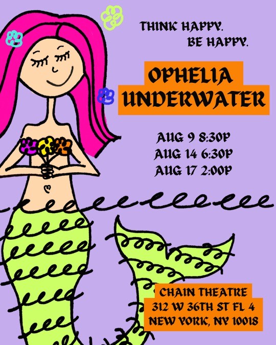 OPHELIA UNDERWATER Written and Performed by Madison Mayer
Directed by: Tonya Goltsev
Part of Program #7
Tickets: chaintheatre.org
Starring: Emory Kemph and Lucas Castro
Dramaturgical work by Nile Harris