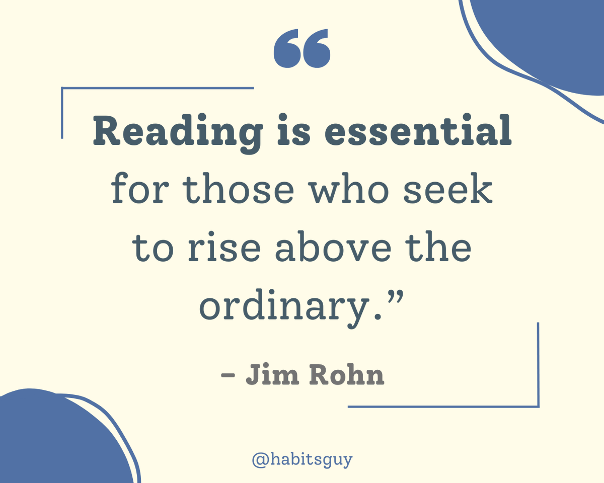 habitsguy's tweet photo. “Reading is essential for those who seek to rise above the ordinary.” – Jim Rohn https://t.co/N8tfpFDKHN