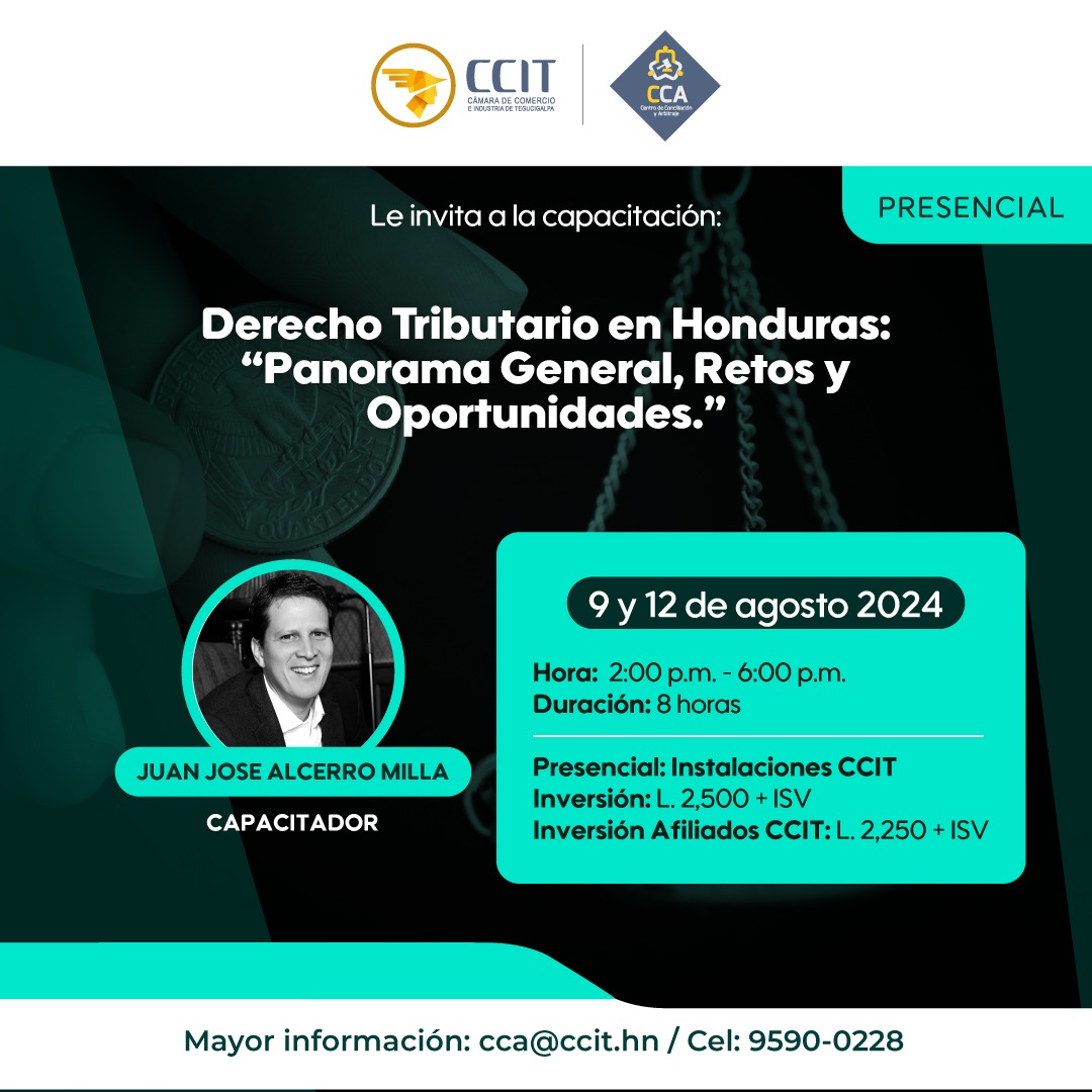 📌El CCA-CCIT le invita a participar en la Capacitación "Derecho Tributario en Honduras: Panorama General, Retos y Oportunidades"
🗣️ Expositor: Juan José Alcerro Milla
📆 9 y 12 de agosto 2024
🕛 2:00 p.m. a 6:00 p.m.
💳 L 2, 500.00 +ISV
📍 Instalaciones de la Cca Ccit