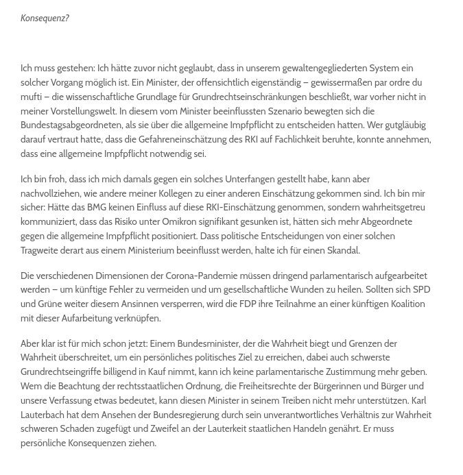 BBarucker's tweet photo. Die Analyse des #RKILeak von @KubickiWo ist sehr lesenswert, da er die Protokolle in Bezug zum politischen Geschehen setzt und v.a. aus juristischer Perspektive einordnet. Entgegen vieler Beiträge hat Herr Kubicki sie wirklich durchgearbeitet. Auszüge:⤵️

"Manch einer mag es für seriös halten, die tausenden von Seiten nach einer kurzen Draufsicht abschließend für völlig unkritisch zu befinden. Ich habe es mir nicht so leicht gemacht wie zum Teil hochdotierte und reichhaltig besetzte Redaktionen vor allem von ARD und ZDF."

"Beim Bundesverfassungsgericht kamen die dargelegten Bedenken des RKI interessanterweise jedoch nie an. Das Institut, nunmehr höchstrichterlich zur Bundesnotbremse befragt in einer angeblich neutralen Funktion als „sachkundiger Dritter“, hielt die Sieben-Tage-Inzidenzwerte plötzlich für eine geeignete Messgröße"

"Warum hat Lothar Wieler als Präsident gegenüber dem Bundesverfassungsgericht die zum Teil massiven internen Vorbehalte seines Institutes nicht kommuniziert? Was sollen wir davon halten, wenn eine Bundesoberbehörde hinter verschlossenen Türen einen Sachverhalt anders einschätzt als vor Gericht – und damit möglicherweise eine Entscheidung von enormer Tragweite zugunsten einer Partei beeinflusst? Und wieso waren die Karlsruher Richter so naiv anzunehmen, dass eine weisungsgebundene Behörde plötzlich unabhängig als „sachkundiger Dritter“ befragt werden könne – ohne darauf einzugehen, dass es ein problematisches Abhängigkeitsverhältnis zur Bundesregierung geben könnte?"

"Wie wir gesehen haben, orientierten sich Gerichte an diesen vermeintlich unparteiischen und unabhängigen wissenschaftlichen Einschätzungen, wenn es darum ging, die exekutiven Begründungen für Grundrechtseingriffe zu bewerten. Dass von diesen Einschätzungen möglicherweise auch politische Interessen abhingen, hatte man im Verantwortungsbereich der Dritten Gewalt eigentümlicherweise ausgeblendet."

"Es passte dem größten Verfechter der allgemeinen Impfpflicht nicht so recht, dass die mildere Omikron-Variante aus fachlicher Sicht eine Herabstufung der Risikobewertung erforderlich machte."

"Ich muss gestehen: Ich hätte zuvor nicht geglaubt, dass in unserem gewaltengegliederten System ein solcher Vorgang möglich ist. Ein Minister, der offensichtlich eigenständig – gewissermaßen par ordre du mufti – die wissenschaftliche Grundlage für Grundrechtseinschränkungen beschließt, war vorher nicht in meiner Vorstellungswelt."

"Karl Lauterbach hat dem Ansehen der Bundesregierung durch sein unverantwortliches Verhältnis zur Wahrheit schweren Schaden zugefügt und Zweifel an der Lauterkeit staatlichen Handeln genährt. Er muss persönliche Konsequenzen ziehen."
https://t.co/AQLfoSVeOC