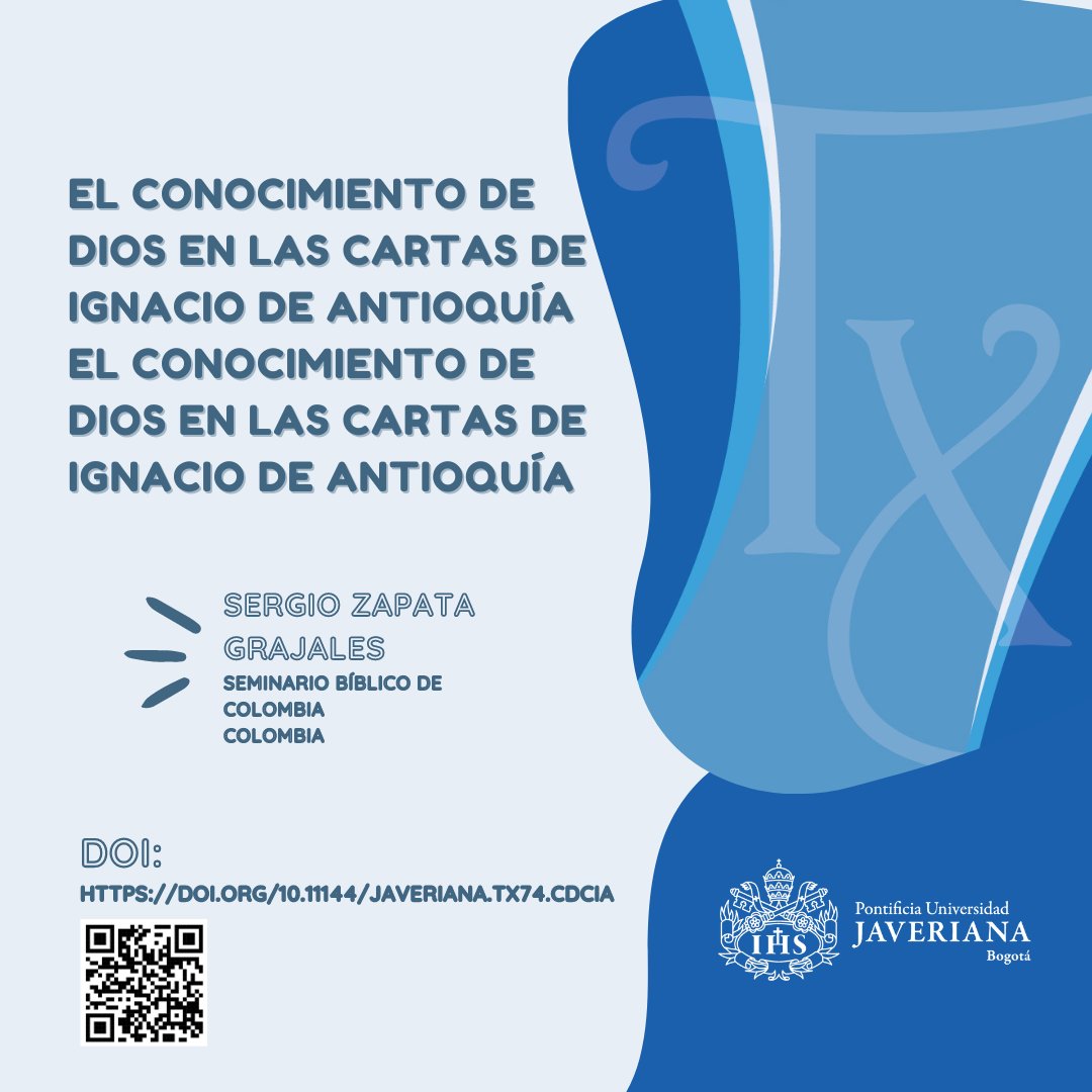 facteologiapuj's tweet photo. EL CONOCIMIENTO DE DIOS EN LAS CARTAS DE IGNACIO DE ANTIOQUÍA
Sergio Zapata Grajales
Seminario Bíblico de Colombia, Colombia

Leer artículo completo: https://t.co/LMjb2HwuhL 

#Ignatius #TheologicalKnowledge #EthicalKnowledge #Theology #Taxonomy #JesusChrist #Epistemology https://t.co/AWPJLNtEtJ