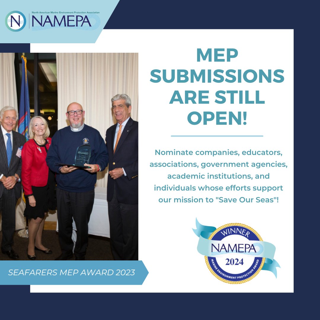There is still time to submit nominees for the Marine Environment Protection Awards (MEP)! NAMEPA recognizes those whose efforts support our mission to Save Our Seas. Head to namepa.net/mep-awards/ to nominate someone today! #SaveOurSeas #MEPAwards #NAMEPA #Maritime