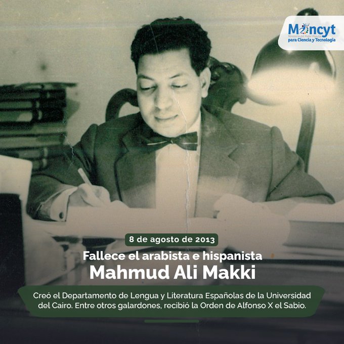 #Efemerides 
#8Agosto Fallece el Arabista e hispanista Mahmud Ali Makki  
#PuebloSonrienteYEnPaz