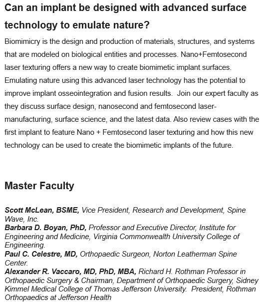 Join us to learn more about Biomimetic Implant Surfaces and Laser Texturing. Go to our LinkedIn Page for more information and to sign up.
#SpineWave #SpineImplants #SpineSurgery #SpineSurgeon #Surgeon #MedicalDevices #SurfaceTechnology #LaserTexturing #VCU #TJU  #MasterClass