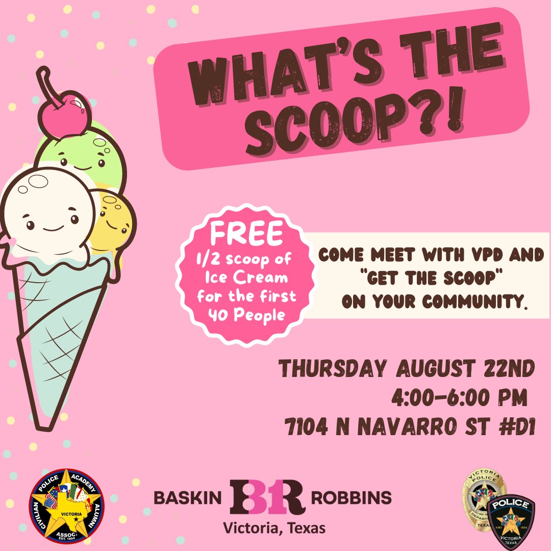 Come join us August 22nd for “What’s the Scoop!?” at Baskin-Robbins! Come meet your local law enforcement and “get the scoop” on your community. 🍦FREE 1/2 scoop of ice cream for the first 40 people!