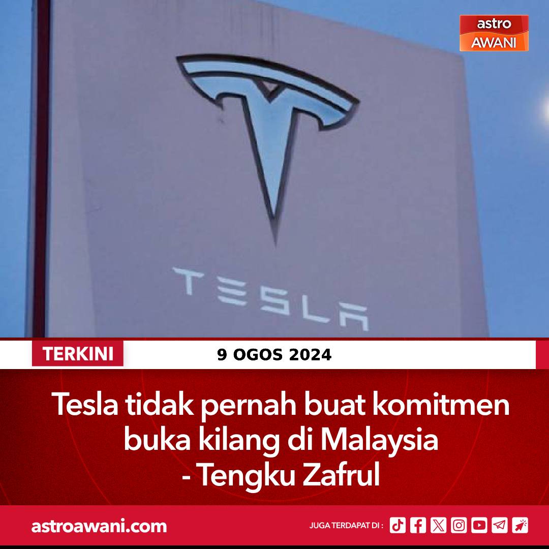 501Awani's tweet photo. Tesla tidak pernah membuat komitmen untuk membuka kilang di Malaysia, kata Menteri Pelaburan, Perdagangan Dan Industri Tengku Datuk Seri Zafrul Tengku Abdul Aziz.

Ikuti berita terkini di https://t.co/HapRkhNisD

#AWANInews https://t.co/Ikf9HmIi8p
