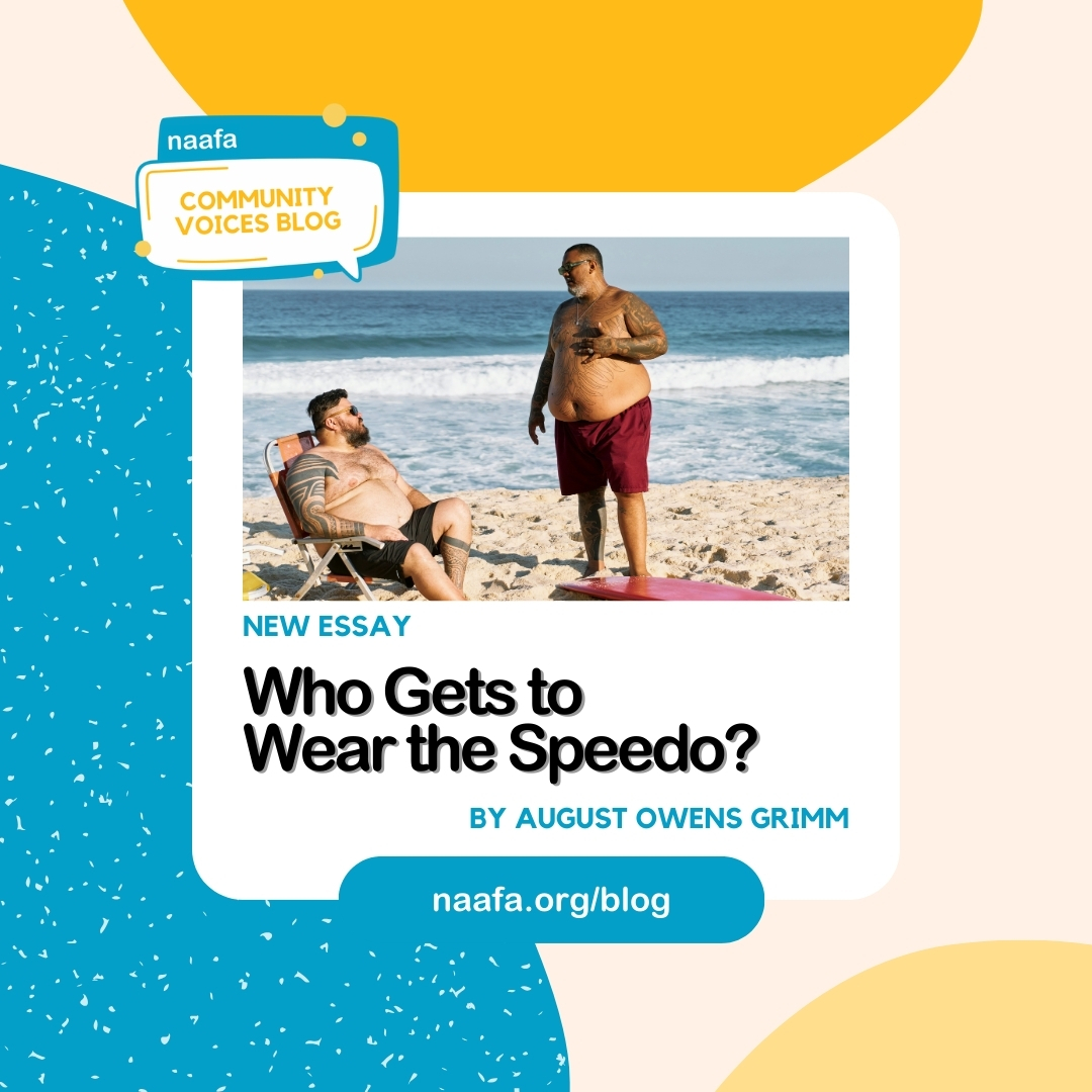 NAAFAofficial's tweet photo. #FatLiberationMonth encourages us to embrace our bodies in the collective struggle toward liberation, but we all hit stumbling blocks—including @fatandqueerbook editor @aowensgrimm.

Read “Who Gets to Wear the Speedo?” on the #NAAFABlog at https://t.co/oLxNZYeg12⁠
⁠
#NAAFA https://t.co/sq39uRH4tL