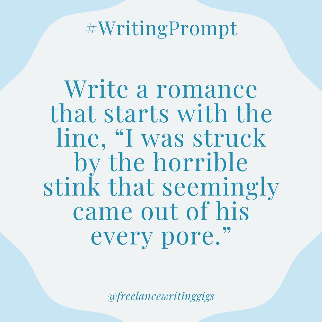 FreelanceWJ's tweet image. Write a romance that starts with the line, “I was struck by the horrible stink that seemingly came out of his every pore.” 🤢

Get creative. What comes next? ✍🏽

#writingprompt #writingprompts #writingexercise #creativewriting