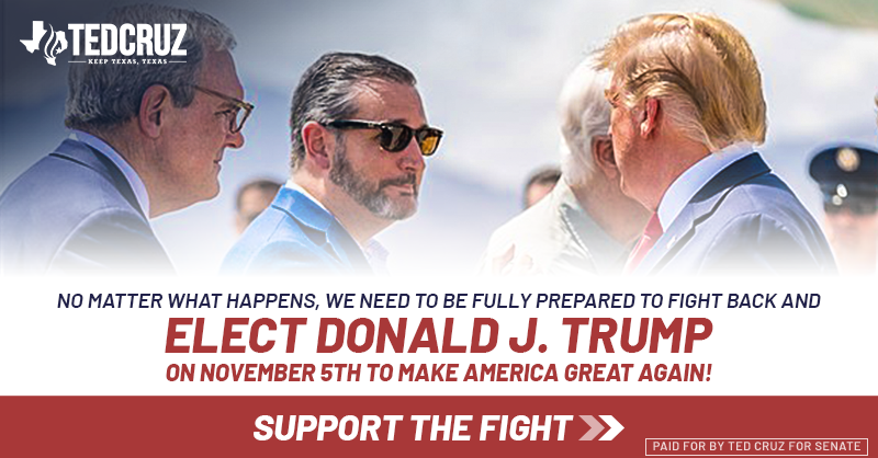 tedcruz's tweet photo. We need to be fully prepared to fight back and ELECT DONALD J. TRUMP ON NOVEMBER 5TH to MAKE AMERICA GREAT AGAIN! Take A Stand Today.