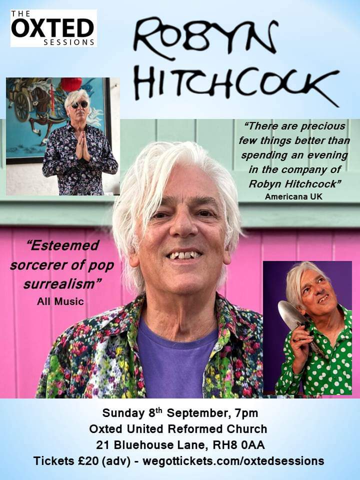 oxtedsessions's tweet photo. One month today! Time to get your tickets.

The Oxted Sessions returns from its summer break with the return of the wonderfully singular Robyn Hitchcock. Expect some psychedelic folk-rock, with lyrics full of wit, wisdom &amp; poetry. 

https://t.co/yU48sSSw11

@oxted https://t.co/k02WLIWNHC