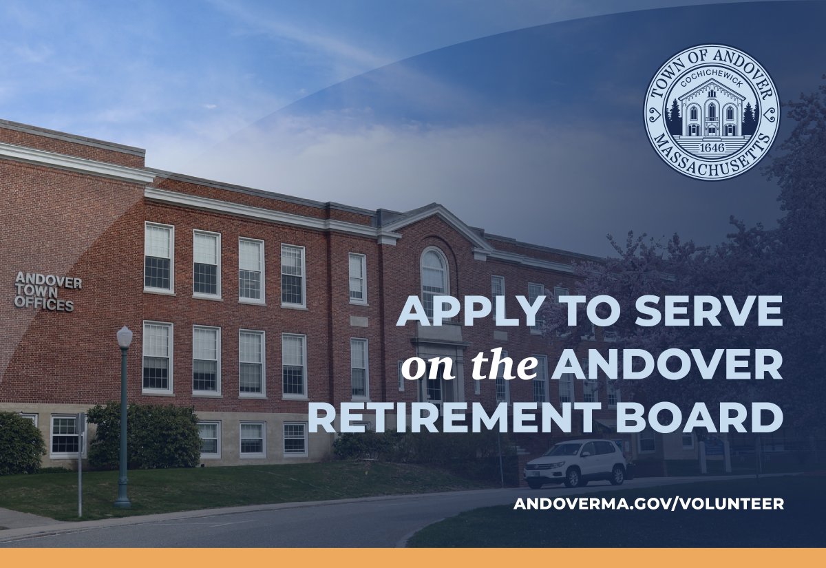 The Andover Select Board is seeking candidates for the Andover Retirement Board! Ideal for those with accounting, investment, financial, or actuarial experience. Apply by Aug 30 online at: andoverma.gov/volunteer