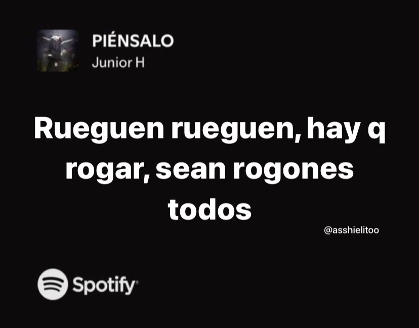 y como dijo junior h: