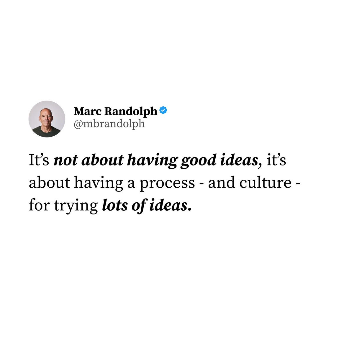 marcrandolph's tweet photo. The best entrepreneurs don't necessarily have the best ideas - but they are great at figuring out quick, easy, and cheap ways to validate them.

For instance, when Reed and I heard about DVDs and realized they might be the key to getting our Video Rental by Mail idea to work, we didn't rush to the office to start working on a business plan, nor did we head home to work on a pitch deck. 

We were mid-commute and just turned the car around and went into town, bought a used music CD, bought a greeting card envelope, put the CD in the envelope and mailed it to Reed's house. The idea that started Netflix was tested in less than 24 hours and cost us less than $2.00. 

This is why I tell budding entrepreneurs that their most defining trait should be their predisposition to action. They should think less and do more. That’s what separates successful entrepreneurs from the rest.

The rest are people who are so in love with their ideas that they spend all their time thinking about it, and start building castles in their mind. And since it's all happening in an alternate reality (in their head) there are no constraints. 

Everything works. They elaborate. They add a new wing to the castle. They put in a pool. And pretty soon their simple idea has turrets, flying buttresses, a drawbridge and gargoyles. It's now complicated and expensive and that's when the excuses begin: I need to raise money. I need to hire people. I need an MBA.

Excuses, all of them. 

You need to find a cheap, quick and simple way to test your idea. That’s the only way to know whether or not your idea is good or bad. Whether or not it is viable. Whether or not it will ever really work.