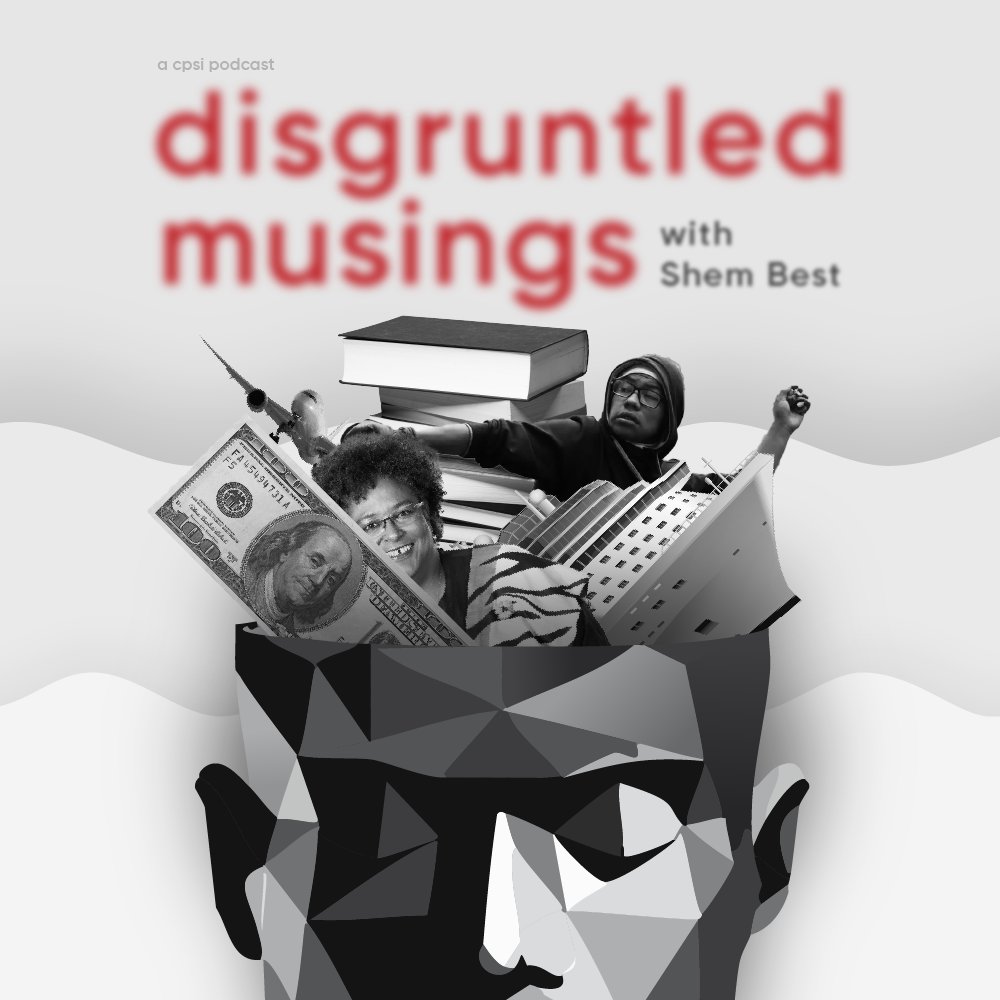 🎙️New podcast!
Experience catharsis through rants about the latest social, political and economic issues throughout the Caribbean. Disgruntled Musings with Shem Best is now available on Spotify and cpsi.media. 
open.spotify.com/episode/1rcath…