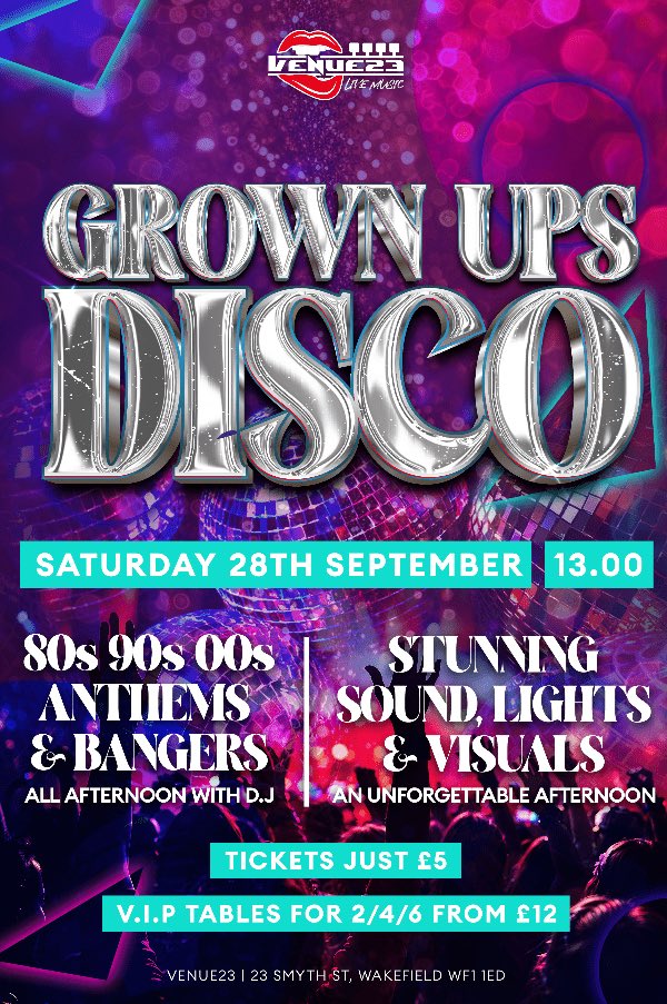 ‘GROWN UPS DISCO - Saturday 28th September 13.00-17.00 
The VERY best 80’s 90’s 00’’s brought to you with stunning sound, lights and visuals with D.J ALL AFTERNOON. Tickets JUST £5 with V.I.P tables for 2/4/6 available including ALL tickets in the price !  -