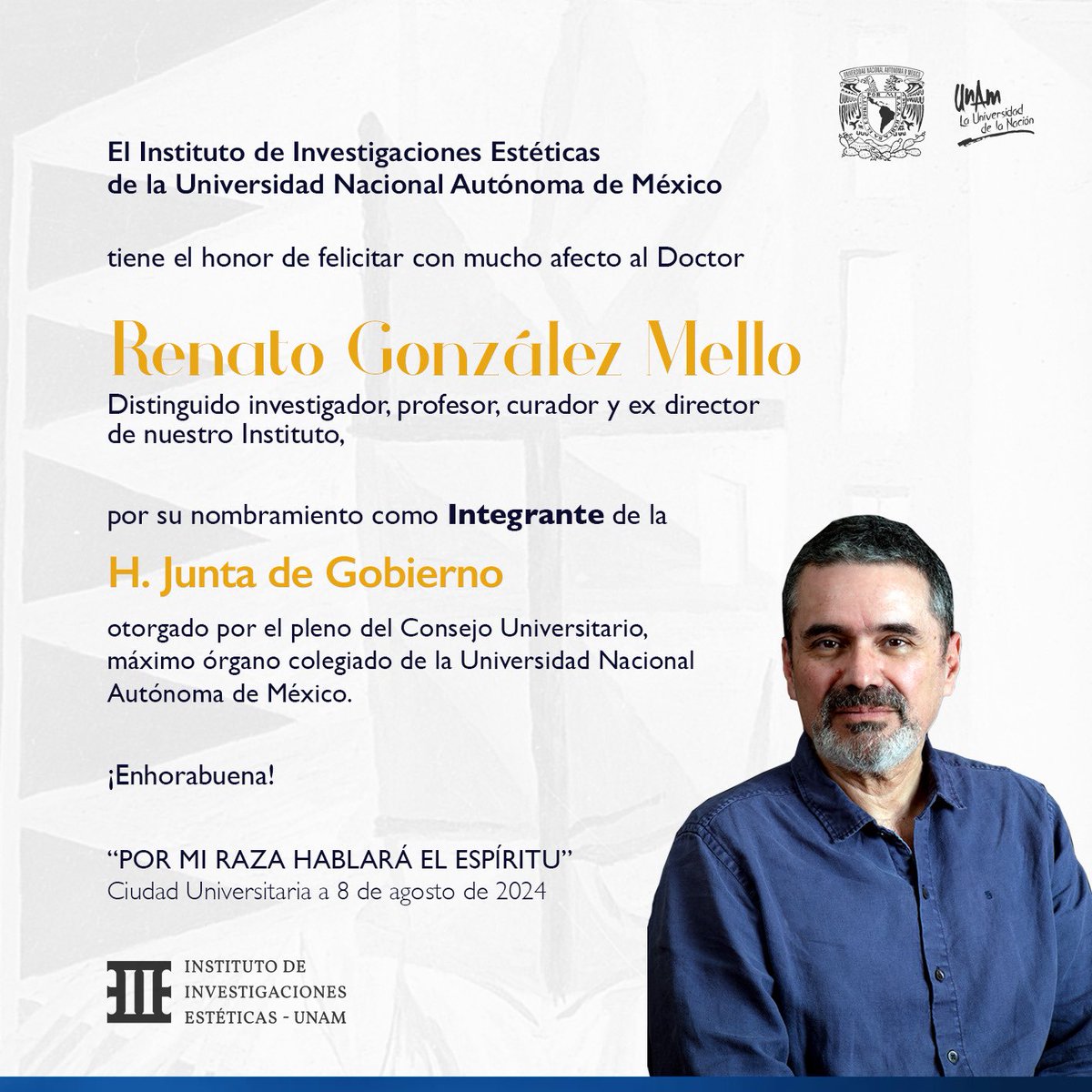 iiesteticas's tweet photo. La comunidad del IIE felicita con mucho afecto al doctor Renato González Mello por su nombramiento como integrante de la H. Junta de Gobierno de la Universidad Nacional Autónoma de México. https://t.co/iNaFCp4N1T